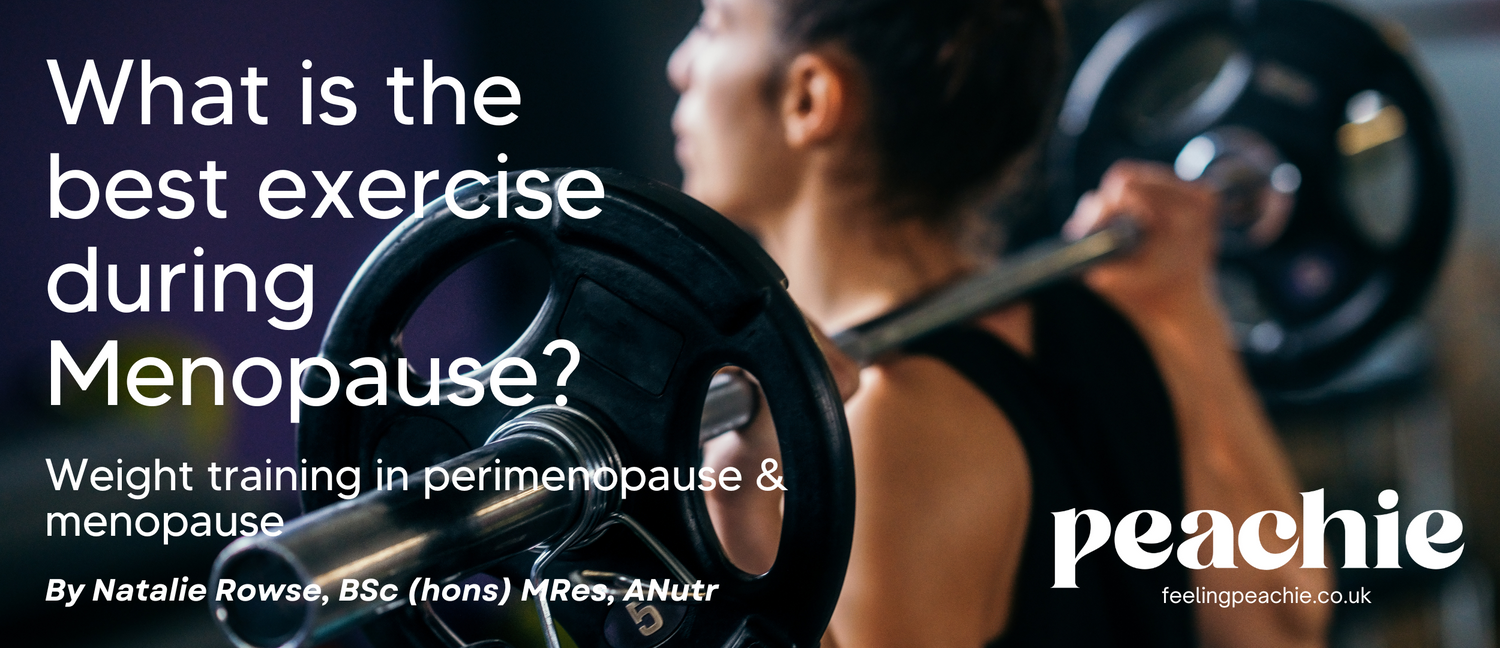 What is the best exercise during Perimenopause & Menopause?